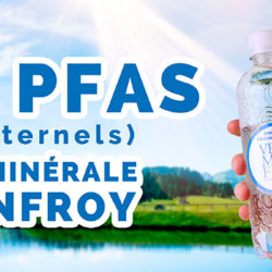 L'eau minérale naturelle de Velleminfroy contient aucun PFAS
